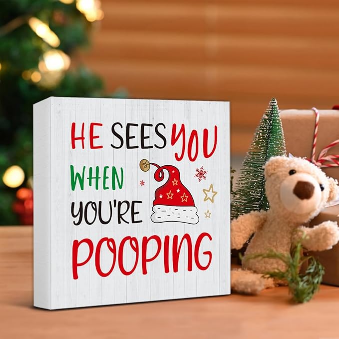 Christmas Bathroom Decorations - Funny Christmas Decor, He Sees You When You're Pooping Bathroom Wooden Sign, Home Decor for Desk Table Shelf 5 X 5 Inches