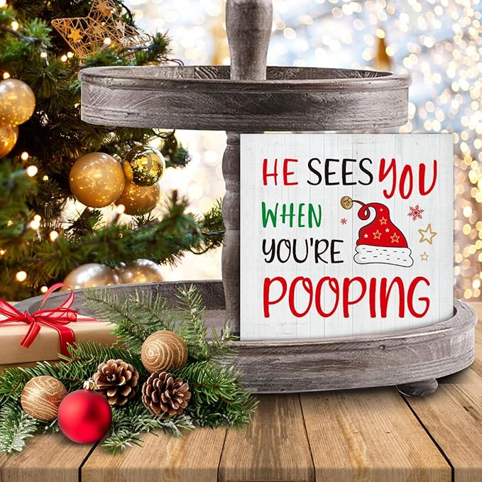 Christmas Bathroom Decorations - Funny Christmas Decor, He Sees You When You're Pooping Bathroom Wooden Sign, Home Decor for Desk Table Shelf 5 X 5 Inches