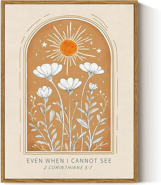 ARPEOTCY 12x16 Inch Christian Wall Art, Framed Canvas Bible Verse Sign “Even When I Cannot See” Minimalist Boho Floral Decor for Bedroom Living Room Prayer Room Faith Gift